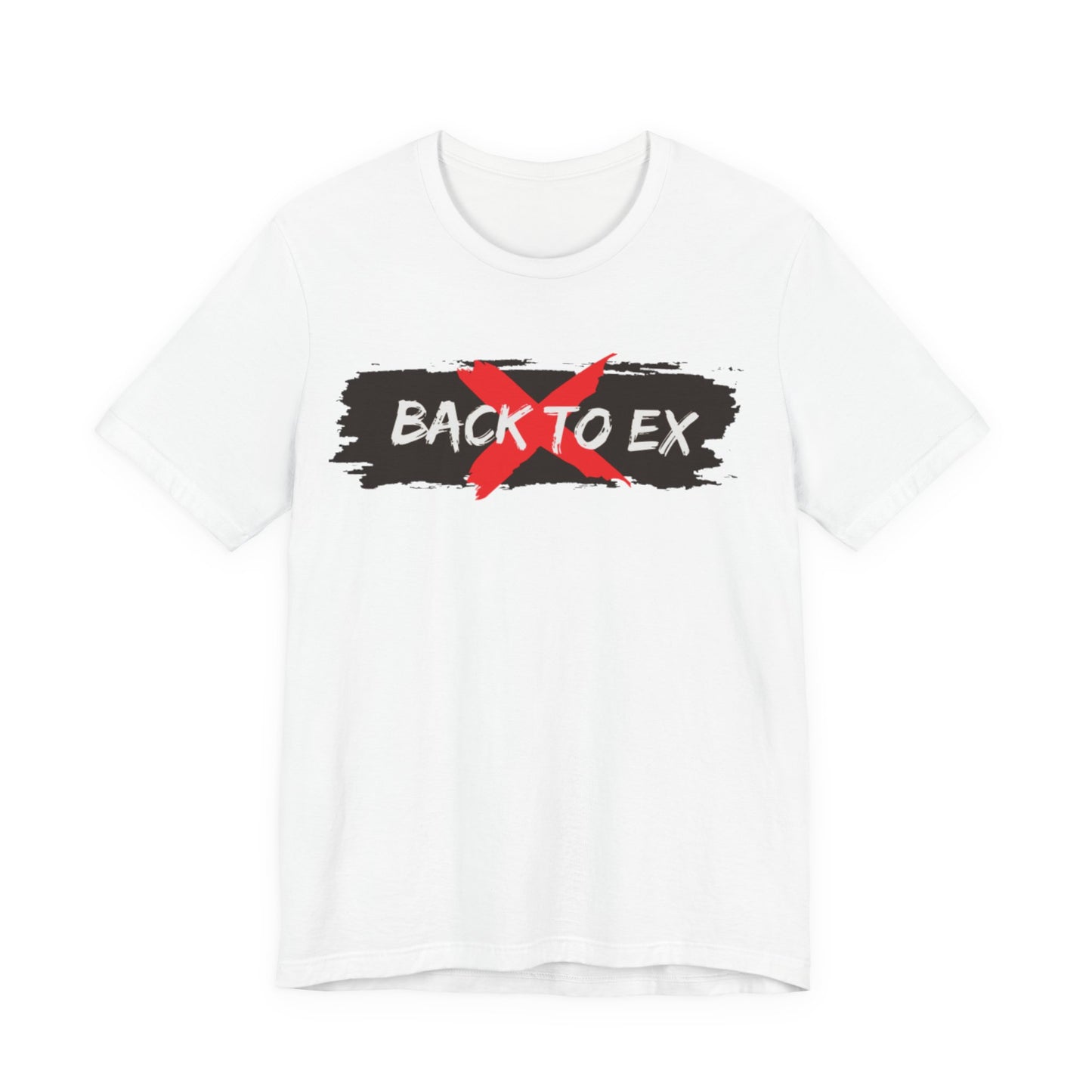 No Back to Ex – Bold Statement Unisex T-Shirt