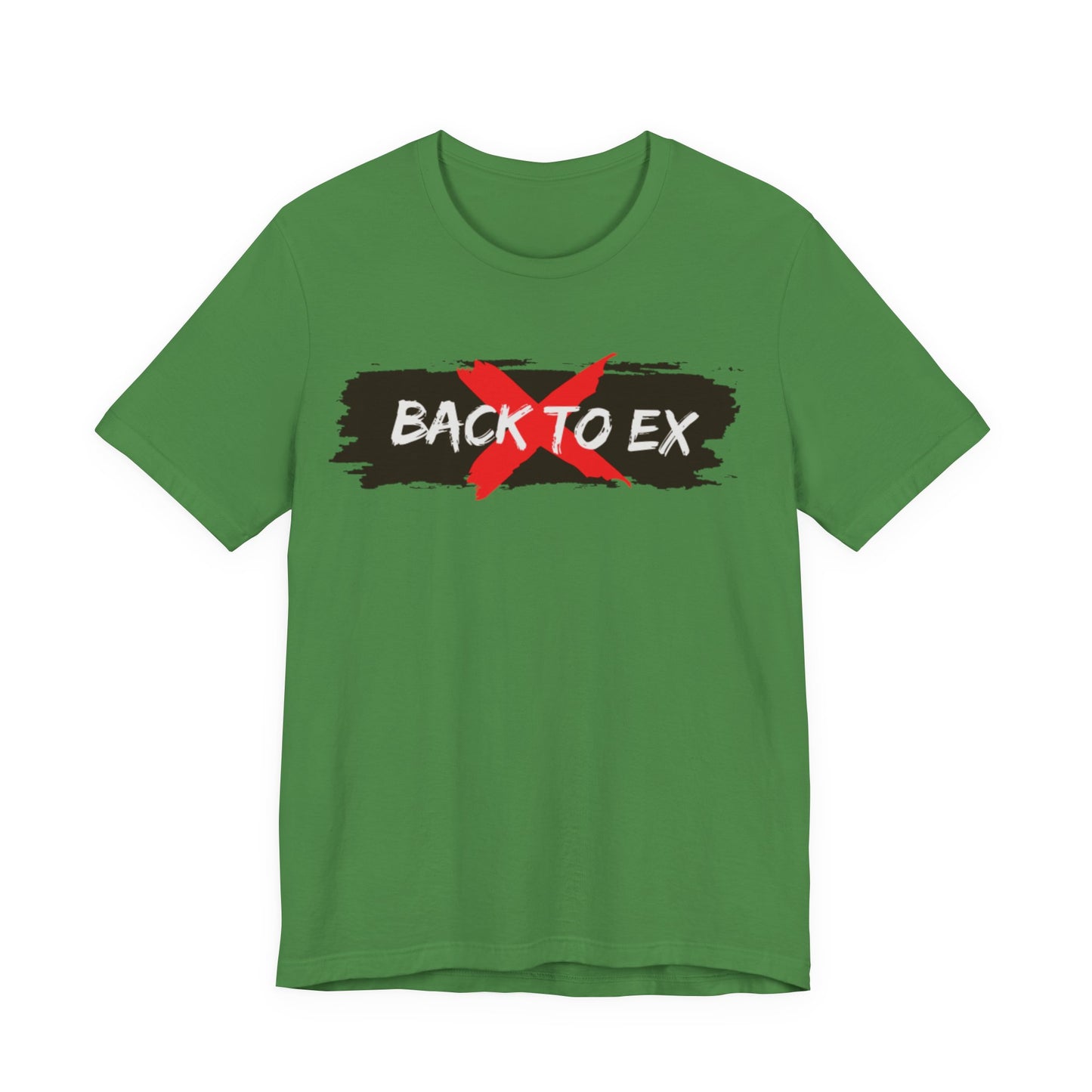 No Back to Ex – Bold Statement Unisex T-Shirt