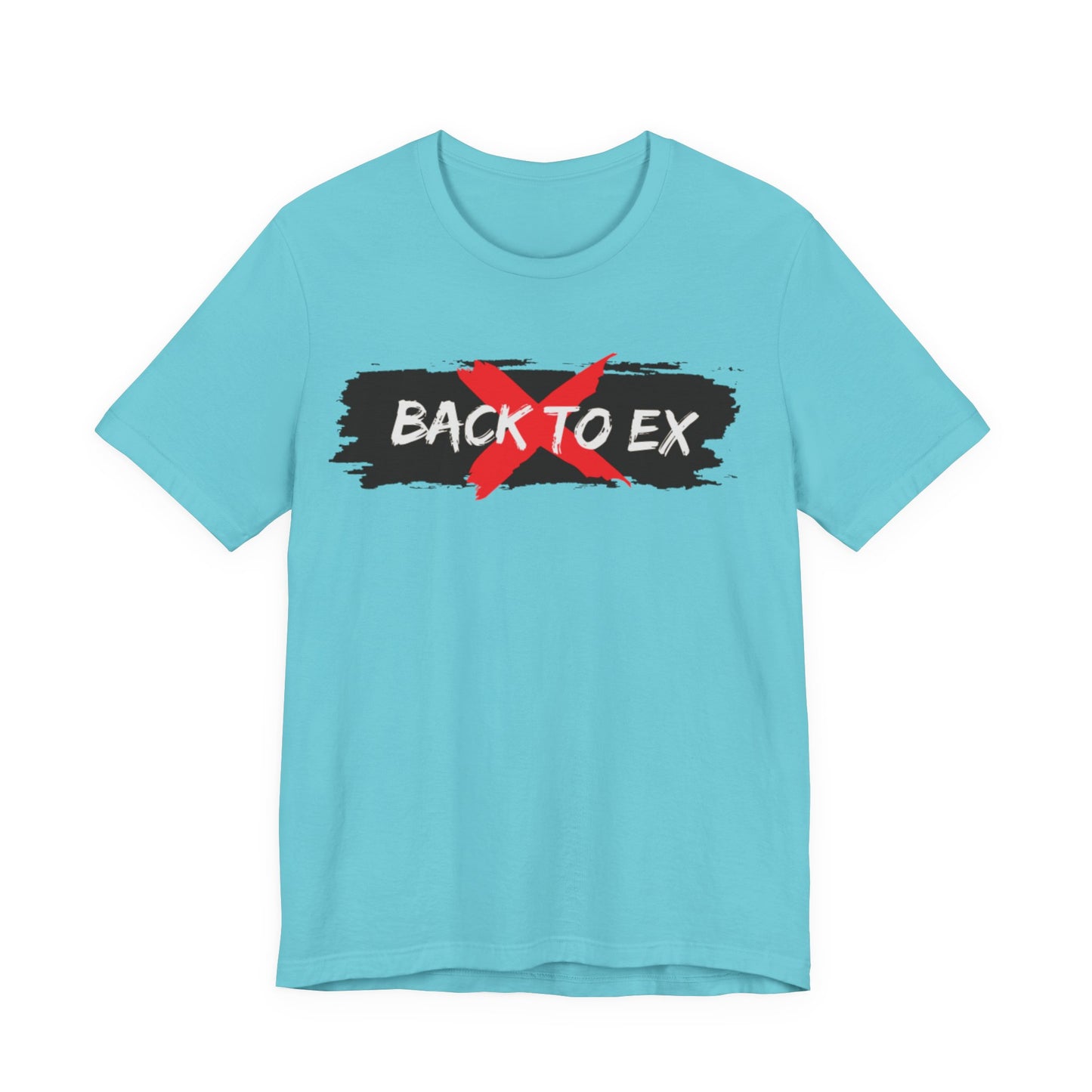 No Back to Ex – Bold Statement Unisex T-Shirt