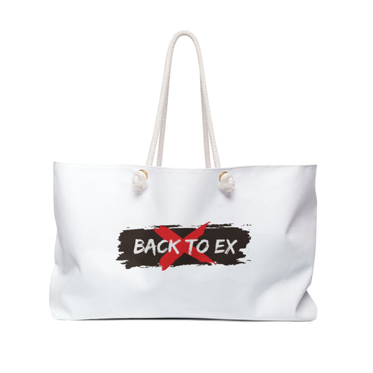 "No Back to Ex – Bold Weekender Bag with Attitude"