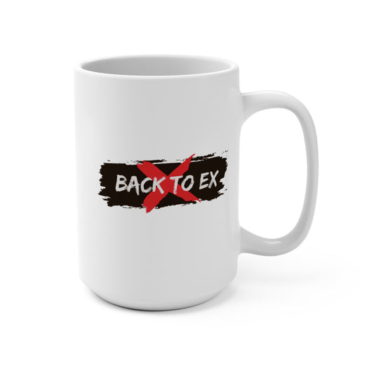 "No Back to Ex" Mug – Statement Sips Only,  Perfect Gift for Breakup Recovery Inspirational Coffee Cup Motivational Tea Mug, Relationship Healing